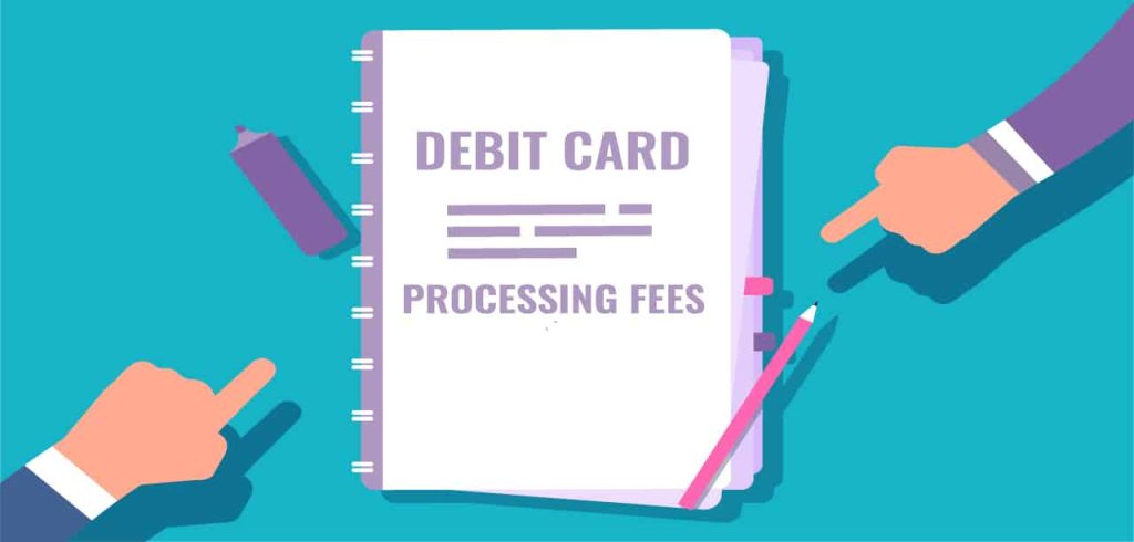 debit card processing fees